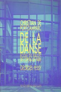 クリスチャン・ド・ポルザンパルク　Christian de Portzamparc: De la danse Ecole du Ballet de l'Opera de Paris a Nanterre/Hubert Tonka