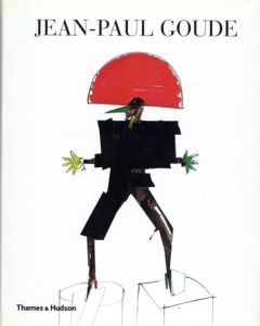 ジャン＝ポール・グード　Jean-Paul Goude/Jean-Paul Goude　Beatrice Salmonはしがき　Edgar Morin/George Lois寄　Jill Phythian訳