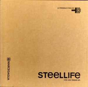 Steel Life: Steel Lives through Art/Pozzetti Elisabetta　Julia Bornefeld/Zhang Huan/Magdalena Fernandez Arriaga/Francesco Bocchini/Tetsuya Nakamura, Luc Mattenberger/Adeela Suleman/Subodh Gupta他収録のサムネール