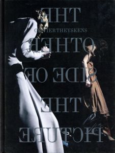 オリヴィエ・ティスケンス　The Other Side of the Picture/Olivier Theyskens　Sally Singer序　Julien Claessens写真