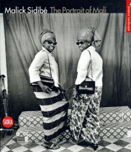 マリック・シディベ写真集　Malick Sidibe: The Portrait of Mali/Laura Serani/Sabrina Zannier/Laura Incardona編