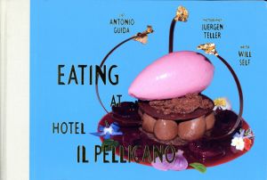 ユルゲン・テラー写真集　Juergen Teller: Eating At Hotel Il Pellicano/Antonio Guida、Will Self序　Juergen Teller写のサムネール
