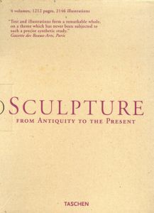 Sculpture: From Antiquity to the Present/Antoinette Le Normand-Romain/ Anne Pingeot/ Reinhold Hohl/ Jean-Luc Daval/ Barbara Rose/ Friedrich Meschede