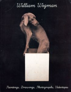 ウィリアム・ウェグマン　William Wegman: Paintings,Drawings,Photographs,Videotapes/のサムネール