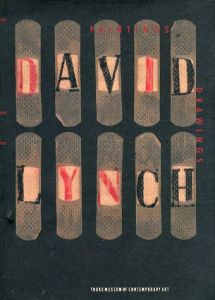 デビッド・リンチ　David Lynch: Paintings & Drawings/東高現代美術館編