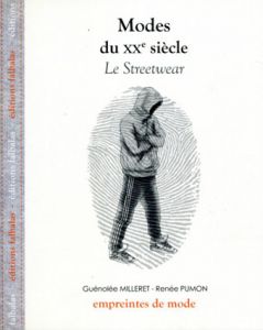 Modes du XXe Siecle : Le Streetwear/