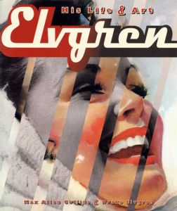 ギル・エルブグレン　Elvgren: His Life & Art/Max Allan Collins