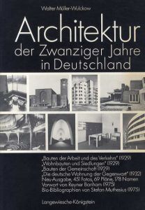 Architektur der Zwanziger Jahre in Deutschland/Walter Muller-Wulckow