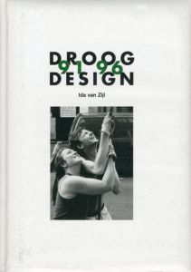 Droog Design 91-96/Ida van Zijl/Richard Hutten/Tejo Remy/Marcel Wanders a.o.
