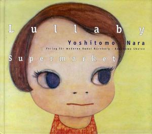 奈良美智　Lullaby Supermarket/Yoshitomo Naraのサムネール