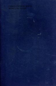 クリストファー・ウール　Christopher Wool: Works On Paper/Christopher Wool