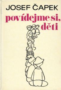 ヨゼフ・チャペック　Josef Capek: Povidejme Si, Deti/
