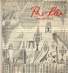 パウル・クレー　Paul Klee: Drawings/Will Grohmann