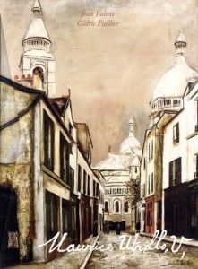 モーリス・ユトリロ　カタログ・レゾネ　L'Oeuvre Complet De Maurice Utrillo/Jean Fabris/Cedric Paillier