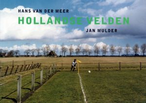 ハンス・ファン・デル・ミーア写真集　Hans Van Der Meer: Hollandse Velden/Jan Mulder