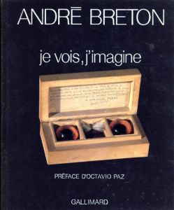 アンドレ・ブルトン　Andre Breton: Je Vois, j'Imagine/Andre Breton