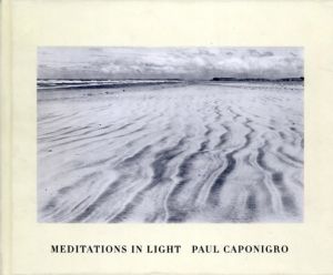 ポール・キャポニグロー写真集　Paul Caponigro: Meditations In Light/Paul Caponigro