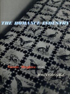 ジョン・ゴセージ写真集　John Gossage: Romance Industry/John Gossage
