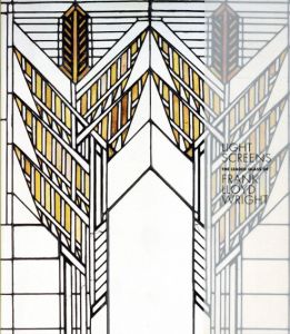 フランク・ロイド・ライト　Light Screens: The Leaded Glass of Frank Lloyd Wright/Julie Sloan