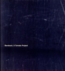 Bareback: A Tomato Project /Tomato