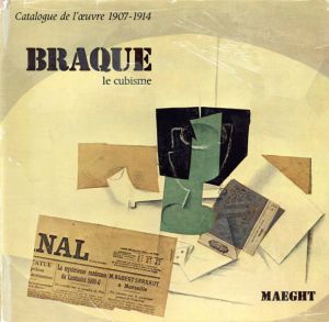 ジョルジュ・ブラック　Braque: Le cubisme. Catalogue de l'oeuvre 1907-1914/Nicole Worms de Romilly/Jean Laudeのサムネール