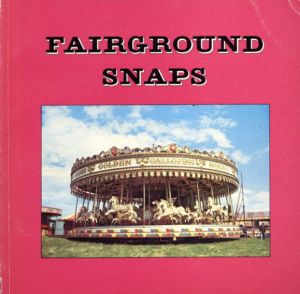 Dick Scott-Stewart: Fairground Snaps/