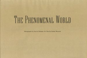 デイヴィッド・パーカー写真集　David Parker: The Phenomenal World/Gerry Badger/Michael Mack編