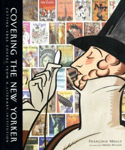Covering The New Yorker/Francoise Mouly/Lawrence Weschler