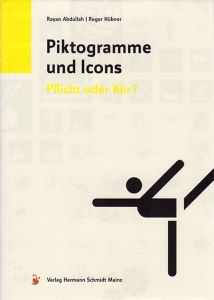 Piktogramme und Icons: Pflicht oder Kuer?/Rayan Abdullah/oger Huebnerのサムネール