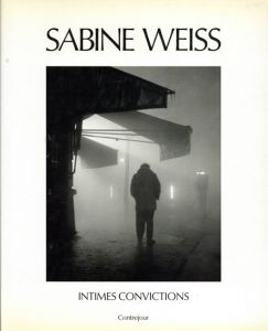 サビーヌ・ヴァイス写真集　Sabine Weiss:Intimes convictions/のサムネール