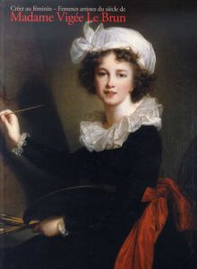 マリー=アントワネットの画家　ヴィジェ・ルブラン　華麗なる宮廷を描いた女性画家たち/のサムネール