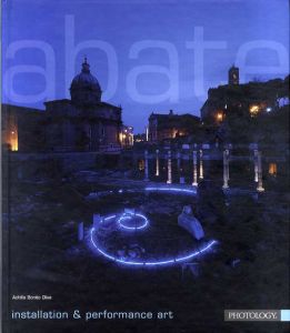クラウディオ・アバテ　Claudio Abate: Fotografo Installation & Performance Art/Claudio Abateのサムネール