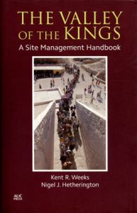The Valley of The Kings: A Site Management Handbook/Kent R. Weeks/Nigel J. Hetheringtonのサムネール