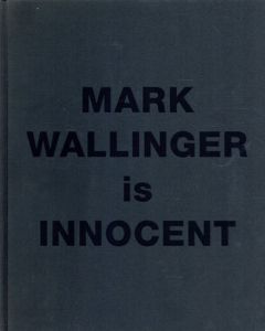 マーク・ウォリンジャー　Wallinger Mark: Is Innocent/Pier Luigi Tazzi