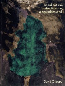 David Chieppo: An Old Dirt Trail, A Dead Oak Tree, A Big Rock On A Hill/