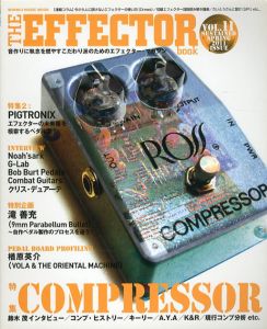 The Effector Book Vol.11 Spring 2011　特集：コンプレッサー/