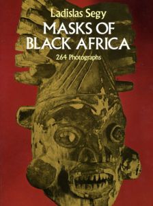 Masks of Black Africa/Ladislas Segyのサムネール