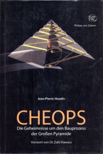 Cheops: Die Geheimnisse Um Den Bauprozess Der Grossen Pyramide/Jean P. Houdin