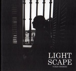 清水行雄写真集　Light Scape/Yukio Shimizuのサムネール