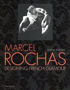 マルセル・ロシャス　Marcel Rochas: Designing French Glamour/Sophie Rochas　Francis Hammondのサムネール