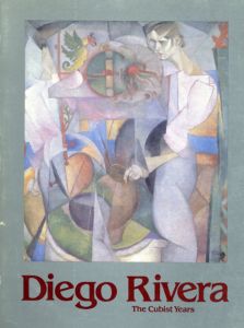 ディエゴ・リベラ　Diego Rivera: The Cubist Years/のサムネール