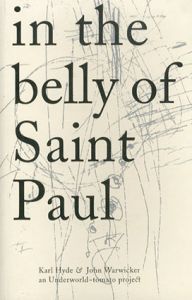 In the Belly of Saint Paul/Karl Hyde(Underworld)/ John Warwicker(Tomato) のサムネール