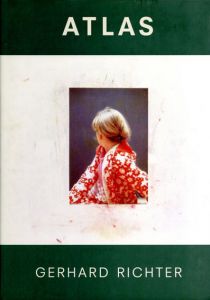 ゲルハルト・リヒター　Gerhard Richter: Atlas/Gerhard Richter