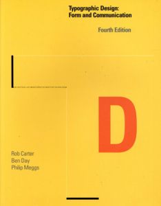 Typographic Design: Form and Communication/Rob Carter/Ben Day/Philip B. Meggs
