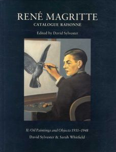 ルネ・マグリット　カタログ・レゾネ2　Rene Magritte: Catalogue Raisonne2: Oil Paintings and Objects 1931-1948/Sarah Whitfield/David Sylvester編