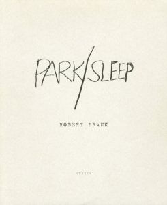 ロバート・フランク写真集　Robert Frank: Park/Sleep/Robert Frank