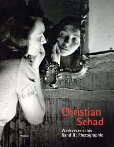 クリスチャン・シャド　Christian Schad: Werkverzeichnis In 5 Baenden/Fotografie2/