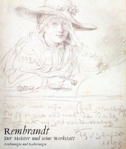 レンブラント　Rembrandt: Der Meister Und Seine Werkstatt/