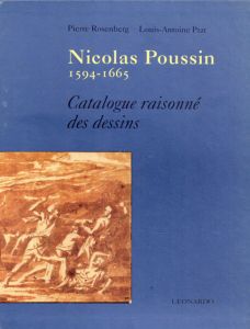 ニコラ・プッサン　カタログ・レゾネ　Nicolas Poussin: 1594–1665 Catalogue Raisonne Des Dessins　2冊組/Pierre Rosenberg/Louis-Antoine Prat