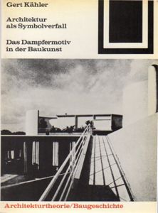 Architektur Als Symbolverfall (Bauwelt Fundamente)/Gert Kahlerのサムネール